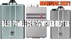Best Tankless Gas Water Heaters 2021 Newest Reviews Of Top 10 Best Tankless Gas Water Heater
