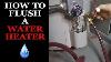 How To Flush A Water Heater Step By Step