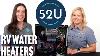 How To Use Your Rv Water Heater 52u