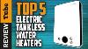 Water Heater Best Tankless Water Heater Buying Guide