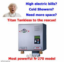 Titan N-270 Tankless Water Heater Nouveau Pour 2020 Livraison Gratuite Prioritaire Le Jour Même